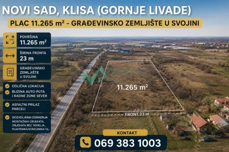  Novi Sad, Klisa (Gornje Livade) - Plac 11.265 m2 - građevinsko zemljište u svojini - šifra nekrenti