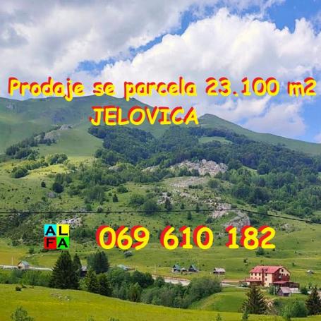 JELOVICA: Velika parcela 23.118 m², dozvoljena gradnja planinskih kuća