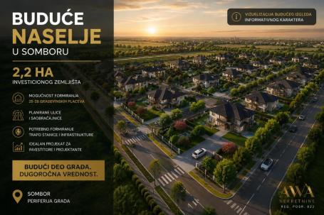 Sombor – Investiciono zemljište 2,2 ha sa potencijalom za novo porodično naselje
