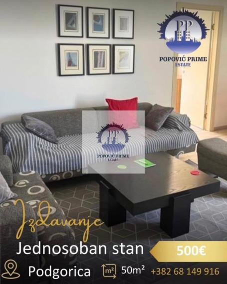 IZDAJE SE JEDNOSOBAN STAN | 50m| 500€ - PREKO MORAČE, PODGORICA