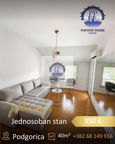 IZDAJE SE JEDNOSOBAN STAN | 40m² | 350€ – ULICA 8. MARTA, PODGORICA